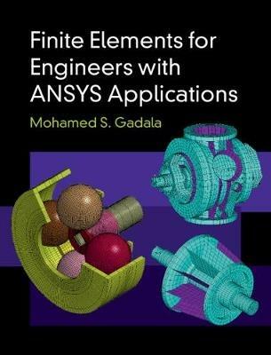 Finite Elements for Engineers with Ansys Applications - Mohamed S. Gadala - cover