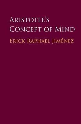 Aristotle's Concept of Mind - Erick Raphael Jiménez - cover