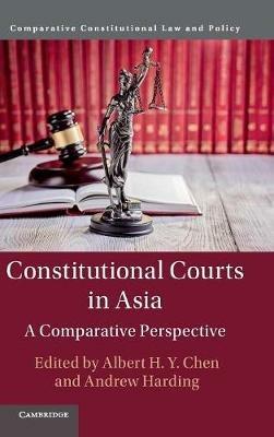Constitutional Courts in Asia: A Comparative Perspective - cover
