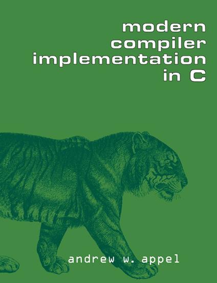 Modern Compiler Implementation in C