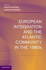 European Integration and the Atlantic Community in the 1980s