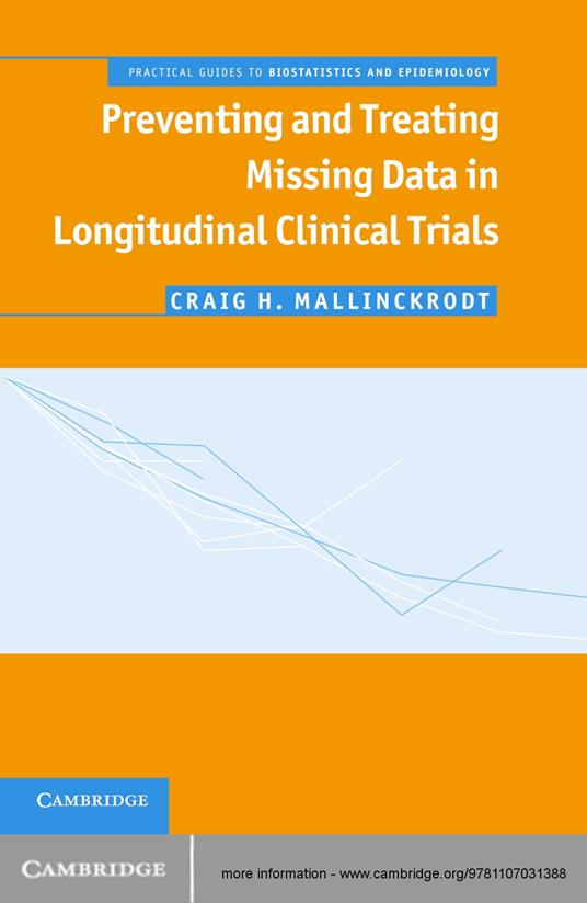 Preventing and Treating Missing Data in Longitudinal Clinical Trials
