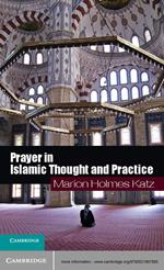 Prayer in Islamic Thought and Practice