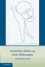 Aristotle's Ethics as First Philosophy