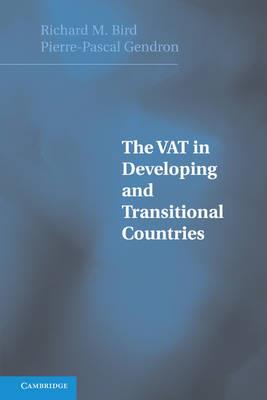 The VAT in Developing and Transitional Countries - Richard Bird,Pierre-Pascal Gendron - cover