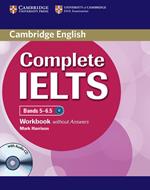 Complete IELTS. Workbook without answers. Con CD Audio. Con espansione online