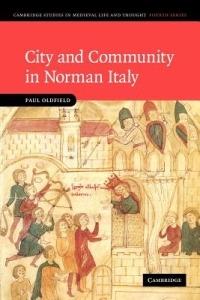 City and Community in Norman Italy - Paul Oldfield - cover