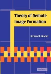 Theory of Remote Image Formation - Richard E. Blahut - cover