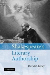 Shakespeare's Literary Authorship - Patrick Cheney - cover