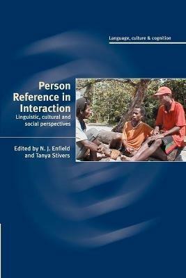 Person Reference in Interaction: Linguistic, Cultural and Social Perspectives - cover