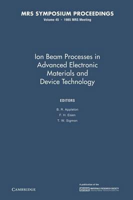 Ion Beam Processes in Advanced Electronic Materials and Device Technology: Volume 45 - cover