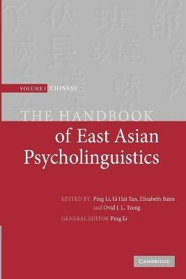 The Handbook of East Asian Psycholinguistics - cover