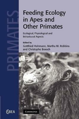 Feeding Ecology in Apes and Other Primates - cover