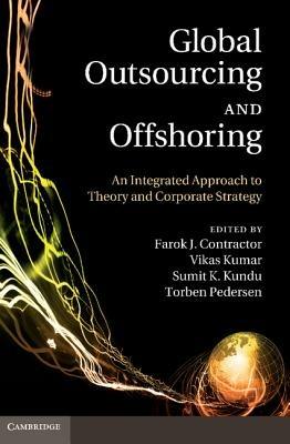 Global Outsourcing and Offshoring: An Integrated Approach to Theory and Corporate Strategy - cover