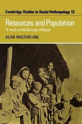 Resources and Population: A Study of the Gurungs of Nepal - Alan MacFarlane - cover