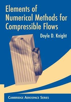 Elements of Numerical Methods for Compressible Flows - Doyle D. Knight - cover