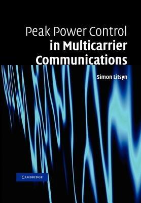Peak Power Control in Multicarrier Communications - Simon Litsyn - cover
