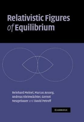 Relativistic Figures of Equilibrium - Reinhard Meinel,Marcus Ansorg,Andreas Kleinwachter - cover