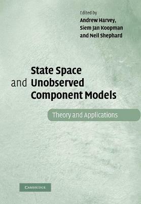 State Space and Unobserved Component Models: Theory and Applications - cover