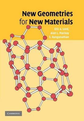 New Geometries for New Materials - Eric A. Lord,Alan L. Mackay,S. Ranganathan - cover