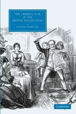 The Crimean War in the British Imagination - Stefanie Markovits - cover