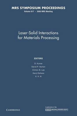Laser-Solid Interactions for Materials Processing: Volume 617 - cover