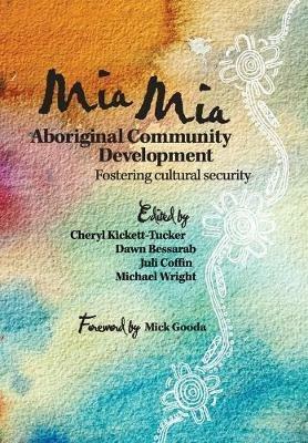 Mia Mia Aboriginal Community Development: Fostering Cultural Security - cover