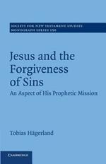 Jesus and the Forgiveness of Sins: An Aspect of his Prophetic Mission