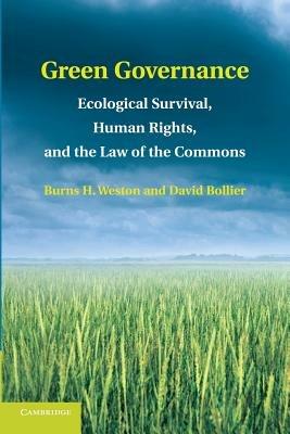 Green Governance: Ecological Survival, Human Rights, and the Law of the Commons - Burns H. Weston,David Bollier - cover