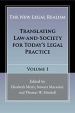 The New Legal Realism: Volume 1: Translating Law-and-Society for Today's Legal Practice