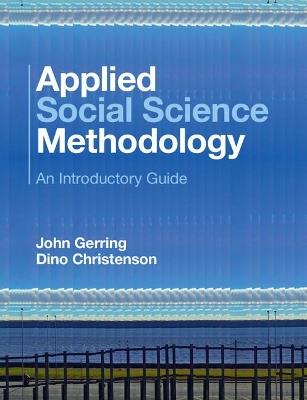 Applied Social Science Methodology: An Introductory Guide - John Gerring,Dino Christenson - cover