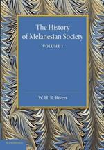 The History of Melanesian Society: Volume 1: Volume I