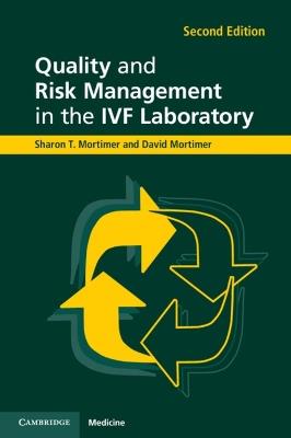 Quality and Risk Management in the IVF Laboratory - Sharon T. Mortimer,David Mortimer - cover