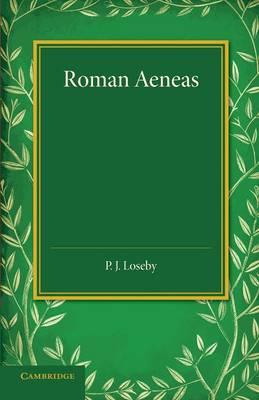 Roman Aeneas: Selections from Virgil's 'Aeneid' (I-VI) with a Connecting Narrative in English - cover