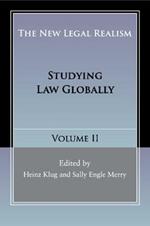 The New Legal Realism: Volume 2: Studying Law Globally