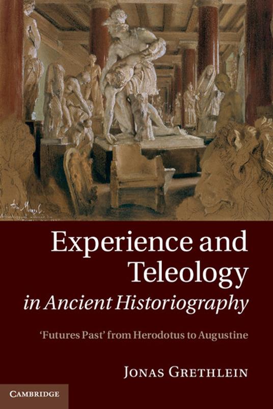 Experience and Teleology in Ancient Historiography