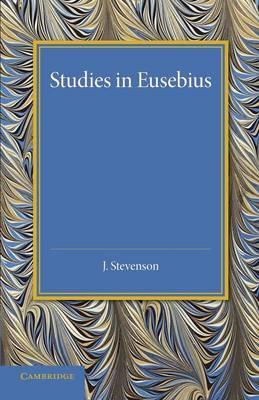 Studies in Eusebius: Thirlwall Prize Essay 1927 - J. Stevenson - cover