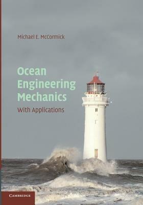 Ocean Engineering Mechanics: With Applications - Michael E. McCormick - cover
