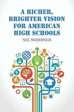 A Richer, Brighter Vision for American High Schools