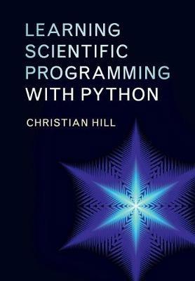 Learning Scientific Programming with Python - Christian Hill - cover