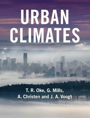 Urban Climates - T. R. Oke,G. Mills,A. Christen - cover