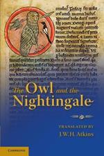 The Owl and the Nightingale: Edited with Introduction, Texts, Notes, Translation and Glossary