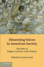 Dissenting Voices in American Society: The Role of Judges, Lawyers, and Citizens