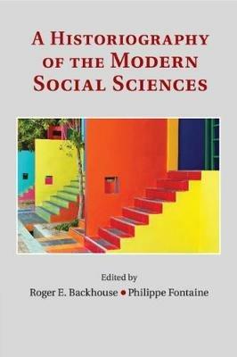 A Historiography of the Modern Social Sciences - cover