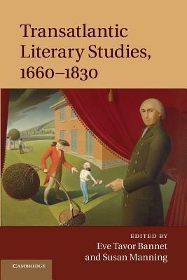 Transatlantic Literary Studies, 1660-1830 - cover
