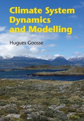 Climate System Dynamics and Modelling - Hugues Goosse - cover