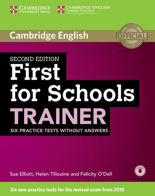  First for schools trainer. Six practice tests. Without answers. Per le Scuole superiori