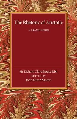 The Rhetoric of Aristotle: A Translation - cover