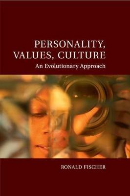 Personality, Values, Culture: An Evolutionary Approach - Ronald Fischer - cover
