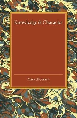 Knowledge and Character - Maxwell Garnett - cover